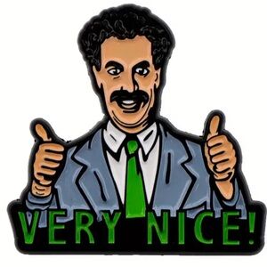 Borat: Cultural Learnings of America Very Nice Enamel Pin